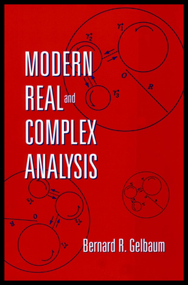 Modern Real and Complex Analysis - Gelbaum, Bernard R