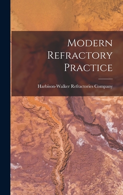 Modern Refractory Practice - Harbison-Walker Refractories Company (Creator)