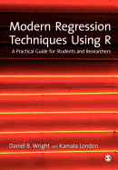 Modern Regression Techniques Using R: A Practical Guide