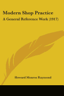Modern Shop Practice: A General Reference Work (1917)