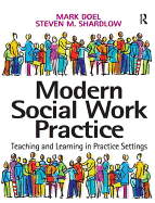 Modern Social Work Practice: Teaching and Learning in Practice Settings
