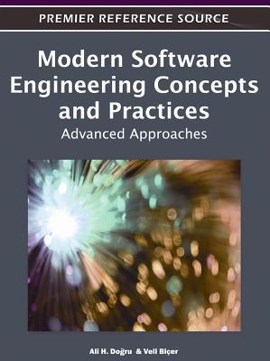 Modern Software Engineering Concepts and Practices: Advanced Approaches - Dogru, Ali H (Editor), and Bi�er, Veli (Editor)