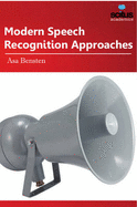 Modern Speech Recognition Approaches