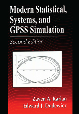 Modern Statistical, Systems, and Gpss Simulation, Second Edition - Karian, Zaven a, and Dudewicz, Edward J
