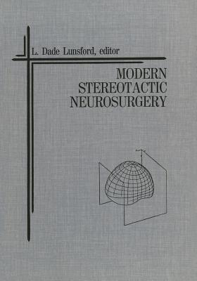 Modern Stereotactic Neurosurgery - Lunsford, L Dade (Editor)