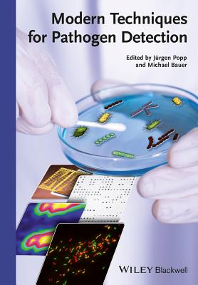 Modern Techniques for Pathogen Detection - Popp, J�rgen (Editor), and Bauer, Michael (Editor)