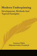 Modern Underpinning: Development, Methods And Typical Examples