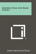 Modern War And Basic Ethics