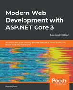 Modern Web Development with ASP.NET Core 3: An end to end guide covering the latest features of Visual Studio 2019, Blazor and Entity Framework