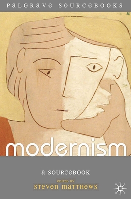 Modernism: A Sourcebook - Matthews, S