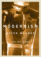 Modernism After Wagner