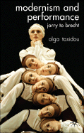 Modernism and Performance: Jarry to Brecht