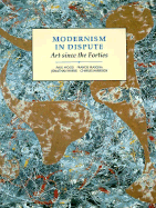 Modernism in Dispute: Art Since the Forties