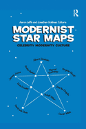Modernist Star Maps: Celebrity, Modernity, Culture