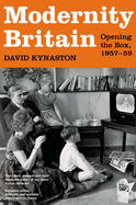 Modernity Britain: Book One: Opening the Box, 1957-1959