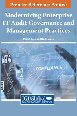 Modernizing Enterprise IT Audit Governance and Management Practices - Gupta, Manish (Editor), and Sharman, Raj (Editor)