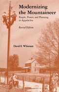 Modernizing the Mountaineer: People, Power, and Planning in Appalachia