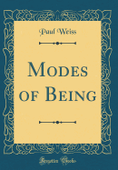 Modes of Being (Classic Reprint)