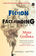 Modi and Godhra - The Fiction of Fact Finding