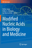 Modified Nucleic Acids in Biology and Medicine