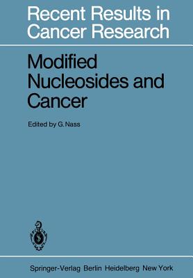 Modified Nucleosides and Cancer - Nass, G (Editor)