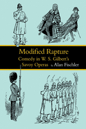 Modified Rapture: Comedy in W. S. Gilbert's Savoy Operas