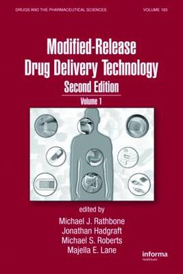 Modified-Release Drug Delivery Technology: Volume 1 - Rathbone, Michael (Editor), and Hadgraft, Jonathan (Editor), and Roberts, Michael S (Editor)