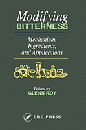 Modifying Bitterness: Mechanism, Ingredients, and Applications