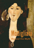 Modigliani: Beyond the Myth