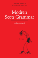 Modren Scots Grammar: Wirkin Wi Wirds