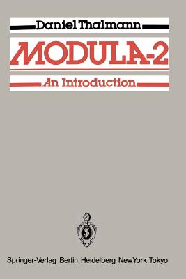 Modula-2: An Introduction - Thalmann, Daniel