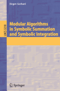 Modular algorithms in symbolic summation and symbolic integration