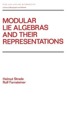 Modular Lie Algebras and Their Representations - Strade, H