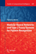 Modular Neural Networks and Type-2 Fuzzy Systems for Pattern Recognition - Melin, Patricia