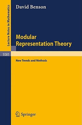 Modular Representation Theory: New Trends and Methods - Benson, D