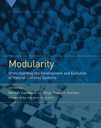 Modularity: Understanding the Development and Evolution of Natural Complex Systems