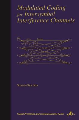 Modulated Coding for Intersymbol Interference Channels - Xia, Xiang-Gen, PH.D.