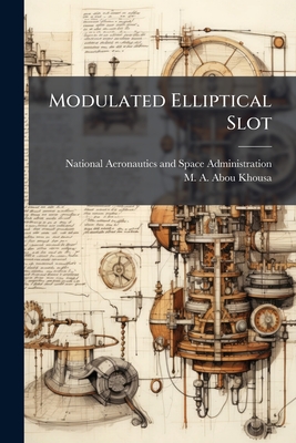 Modulated Elliptical Slot - National Aeronautics and Space Admini (Creator), and Abou-Khousa, M A