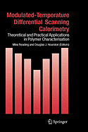 Modulated Temperature Differential Scanning Calorimetry: Theoretical and Practical Applications in Polymer Characterisation