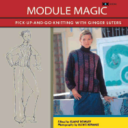 Module Magic: Creative Projects to Knit One Block at a Time