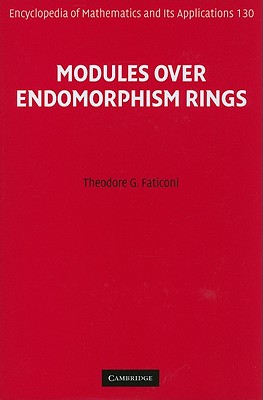Modules over Endomorphism Rings - Faticoni, Theodore G.