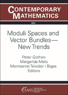 Moduli Spaces and Vector Bundles -- New Trends