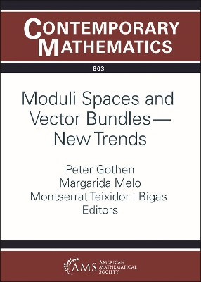 Moduli Spaces and Vector Bundles -- New Trends - Gothen, Peter (Editor), and Melo, Margarida (Editor), and Bigas, Montserrat Teixidor i (Editor)
