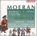 Moeran: Serenade in G; Nocturne; Warlock: Capriol Suite; Serenade