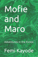 Mofie and Maro: Adventures in the Forest