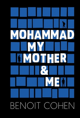 Mohammad, My Mother & Me - Cohen, Benoit