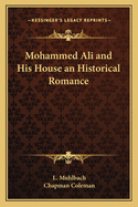 Mohammed Ali and His House an Historical Romance