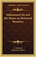 Mohammed Ali and His House: An Historical Romance