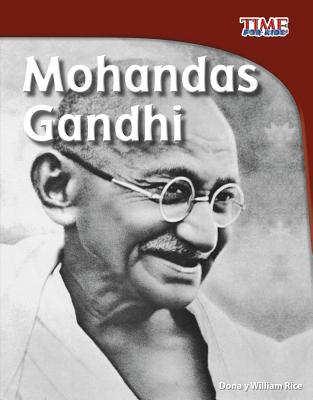 Mohandas Gandhi - Rice, William, and Rice, Dona