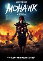 Mohawk - Ted Geoghegan